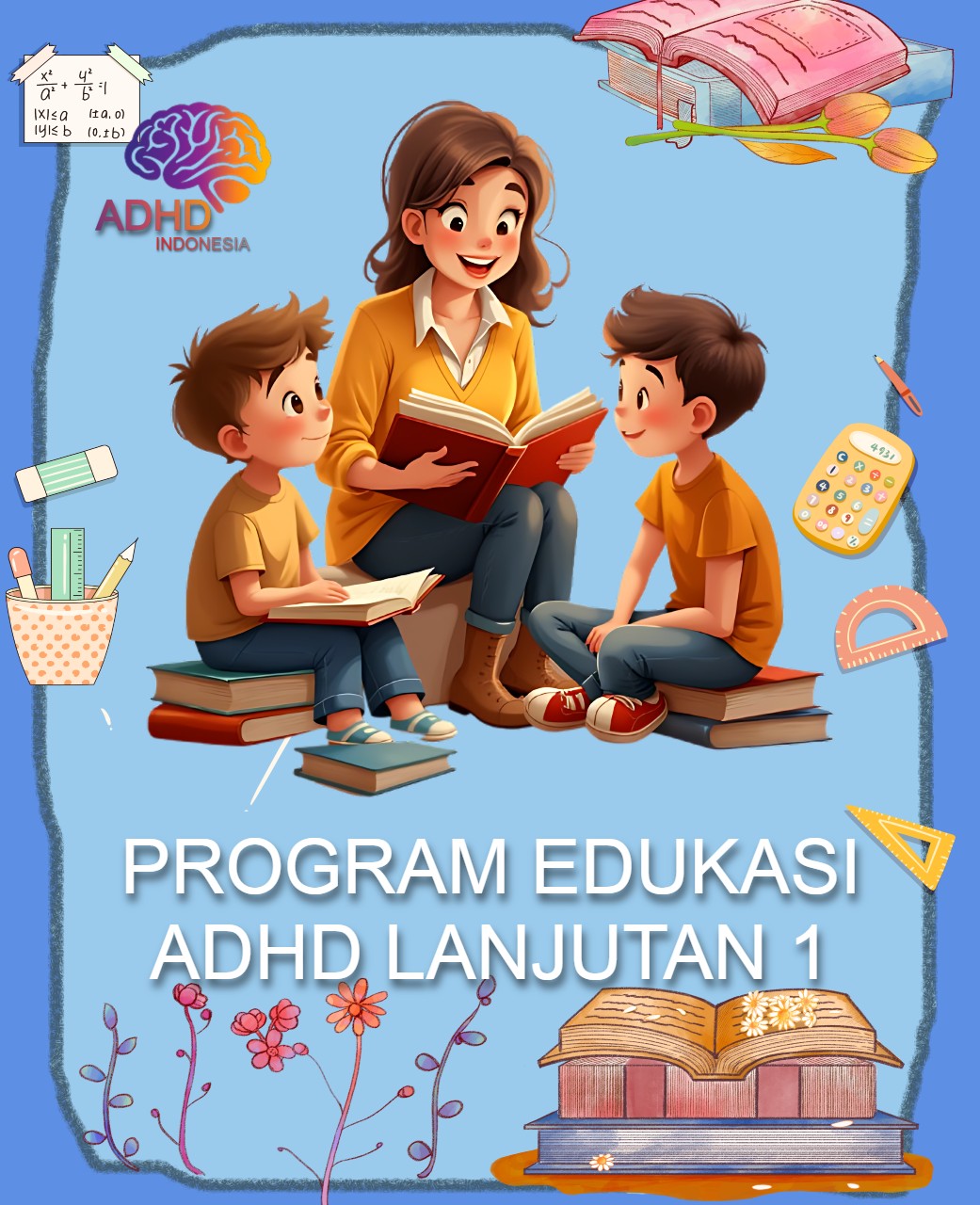 Program ADHD Indonesia Kabupaten Tabanan Edukasi Lanjutan Tahap 1 untuk Orang Tua