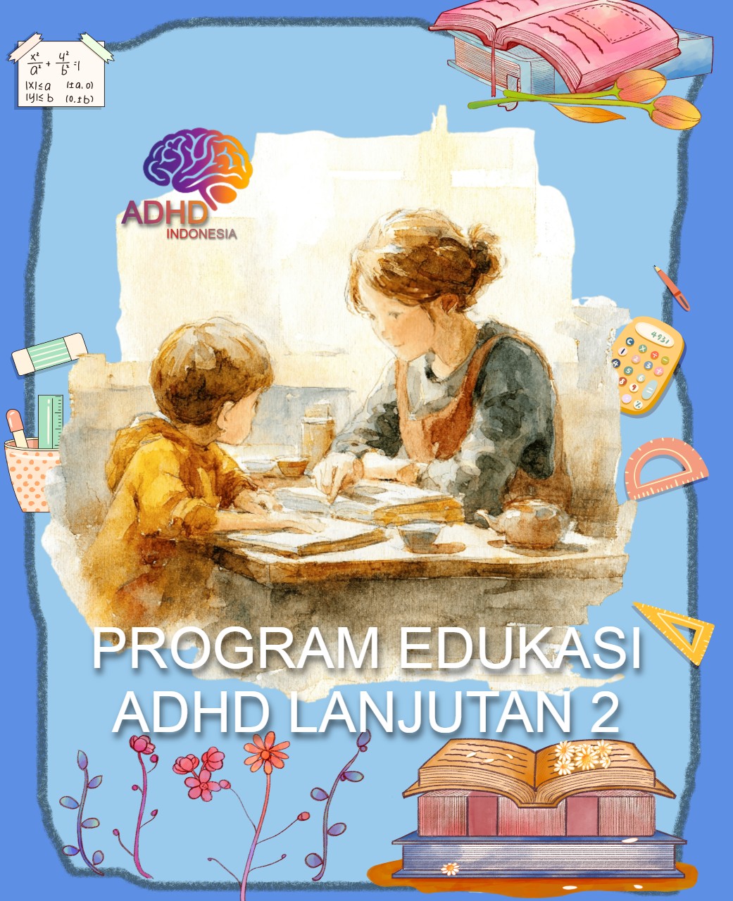 Program ADHD Indonesia Kabupaten Tabanan Edukasi Lanjutan Tahap 2 untuk Orang Tua